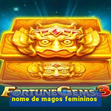 nome de magos femininos